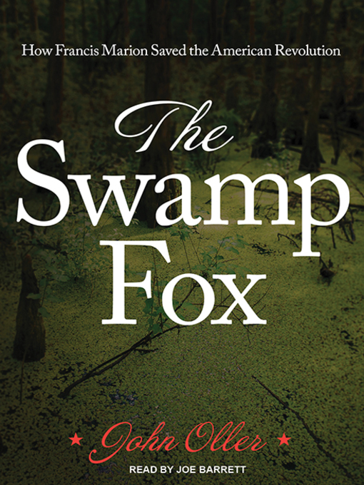 Title details for The Swamp Fox by John Oller - Wait list